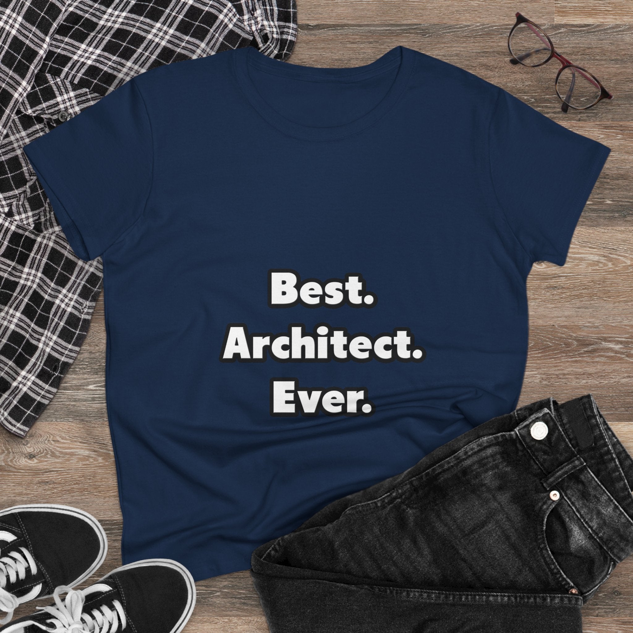 Best. Architect. Ever - Women's Midweight Cotton Tee
