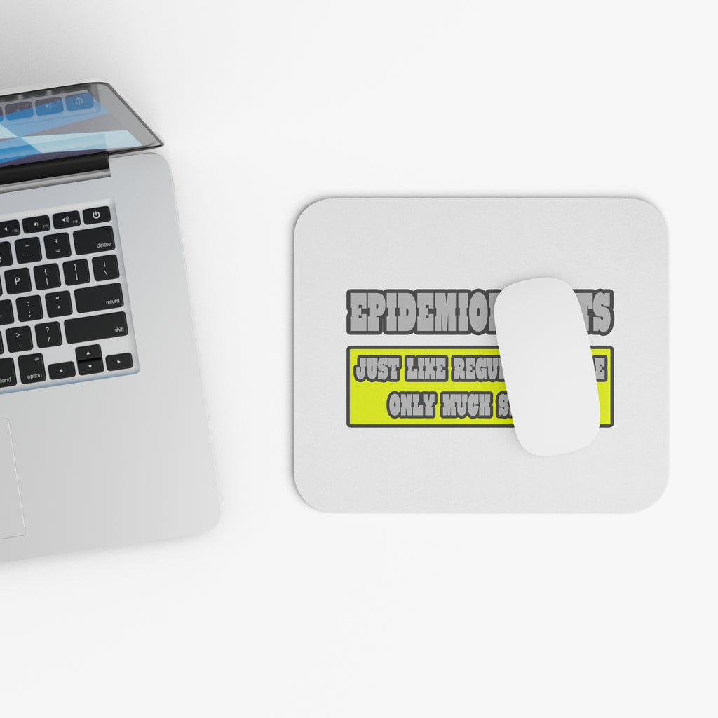 Epidemiologists...Much Smarter - Mouse Pad (Rectangle)