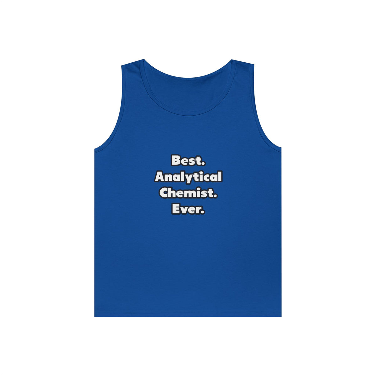 Best. Analytical Chemist. Ever - Unisex Heavy Cotton Tank Top