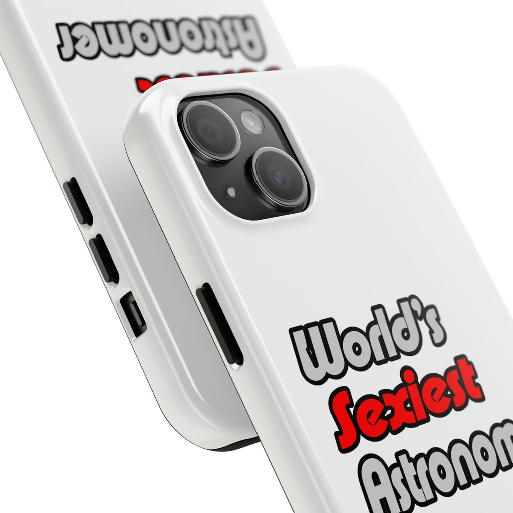 World's Sexiest Astronomer - Tough Phone Cases