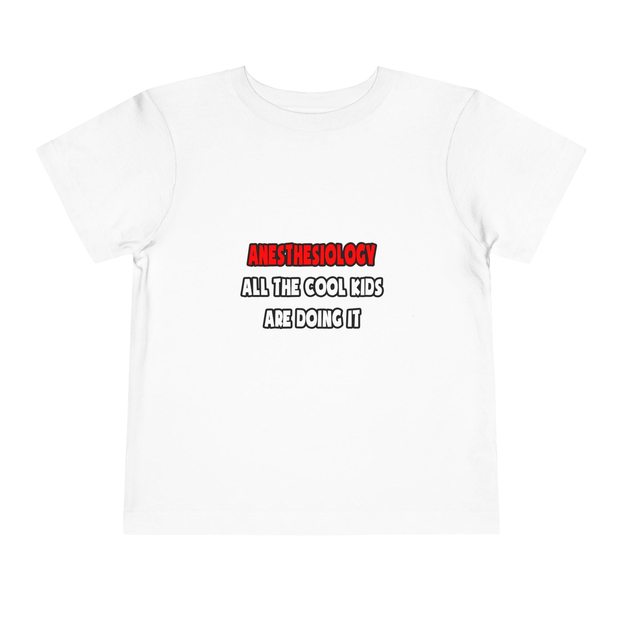 Funny Anesthesiologist Shirts and Gifts - Toddler Short Sleeve Tee
