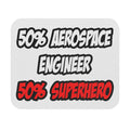Half Aerospace Engineer...Half Superhero - Mouse Pad (Rectangle)