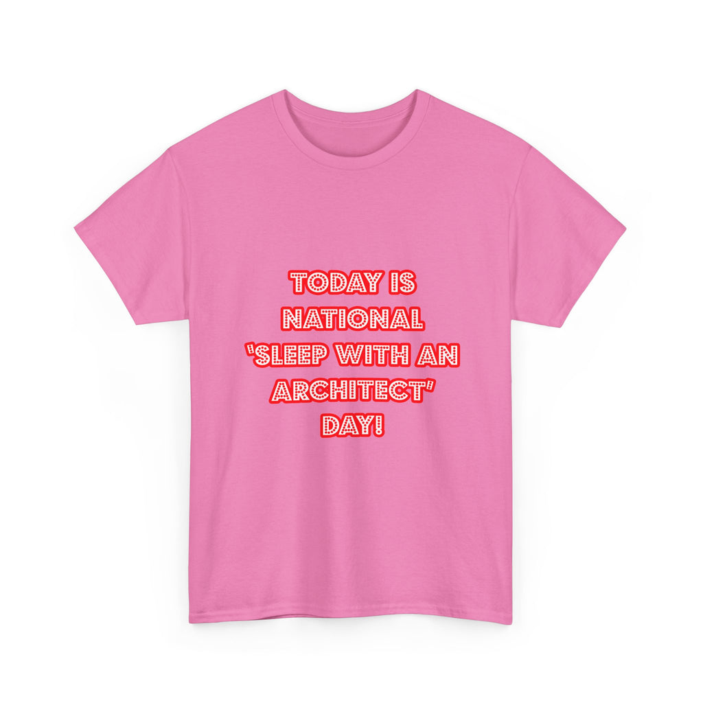 National 'Sleep With an Architect' Day - Unisex Heavy Cotton Tee