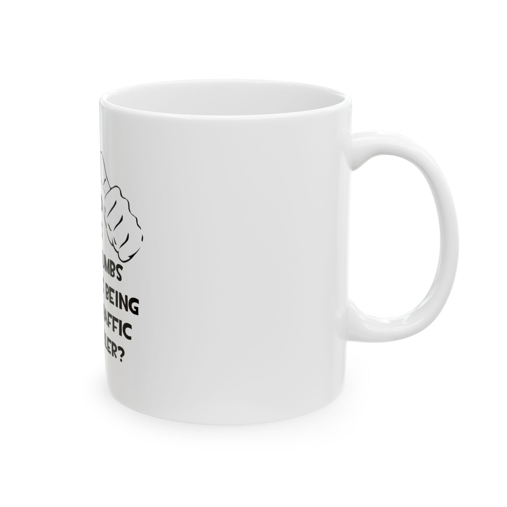 Two Thumbs .. Air Traffic Controller - Ceramic Mug, (11oz, 15oz)