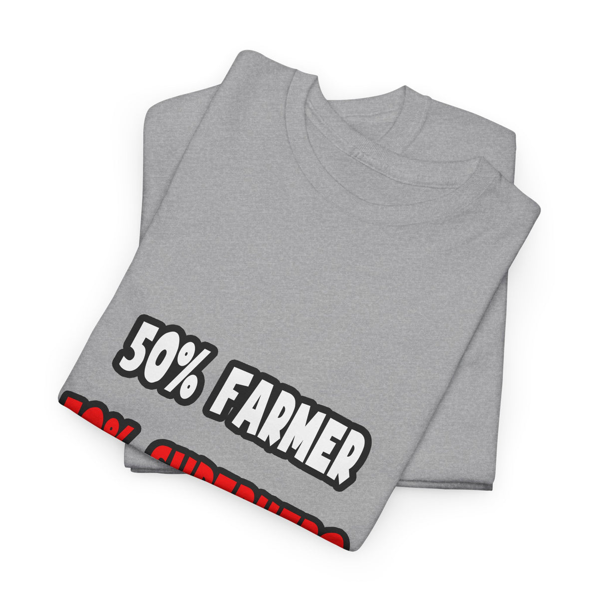Half Farmer ... Half Superhero - Unisex Heavy Cotton Tee