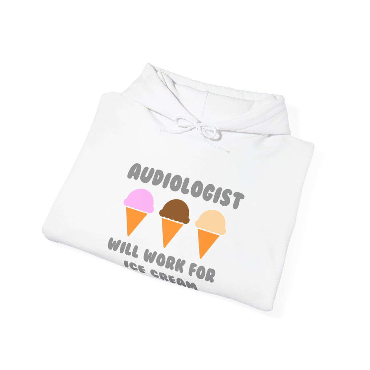 Audiologist ... Will Work For Ice Cream - Unisex Heavy Blend™ Hooded Sweatshirt