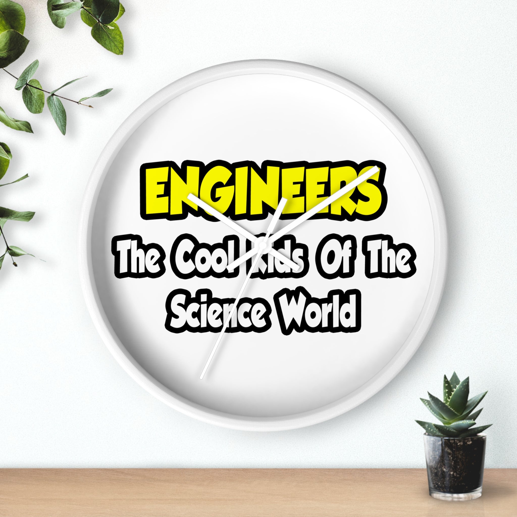 Engineers...Cool Kids of Science World - Wall Clock
