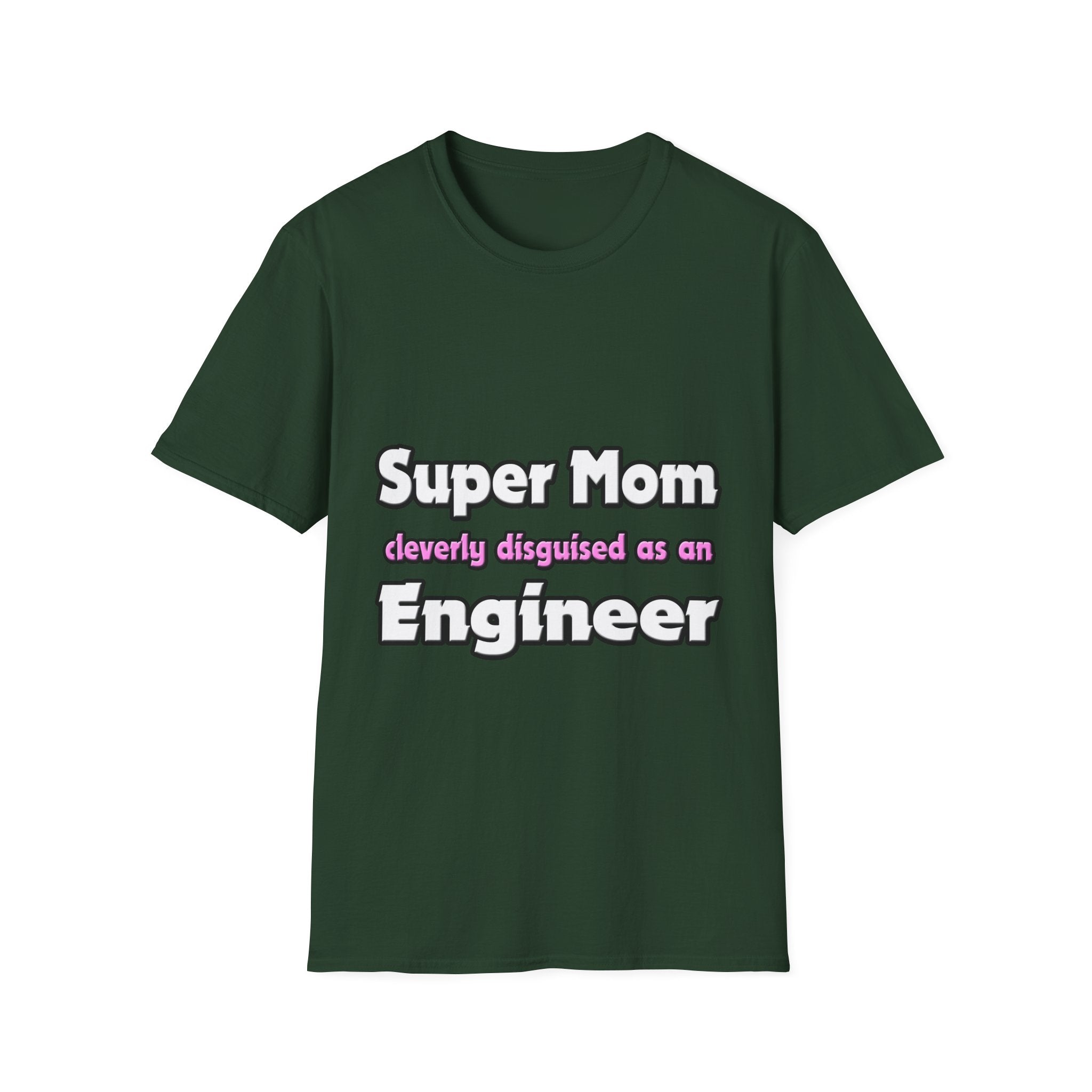 Super Mom ... Engineer - Unisex Softstyle T-Shirt