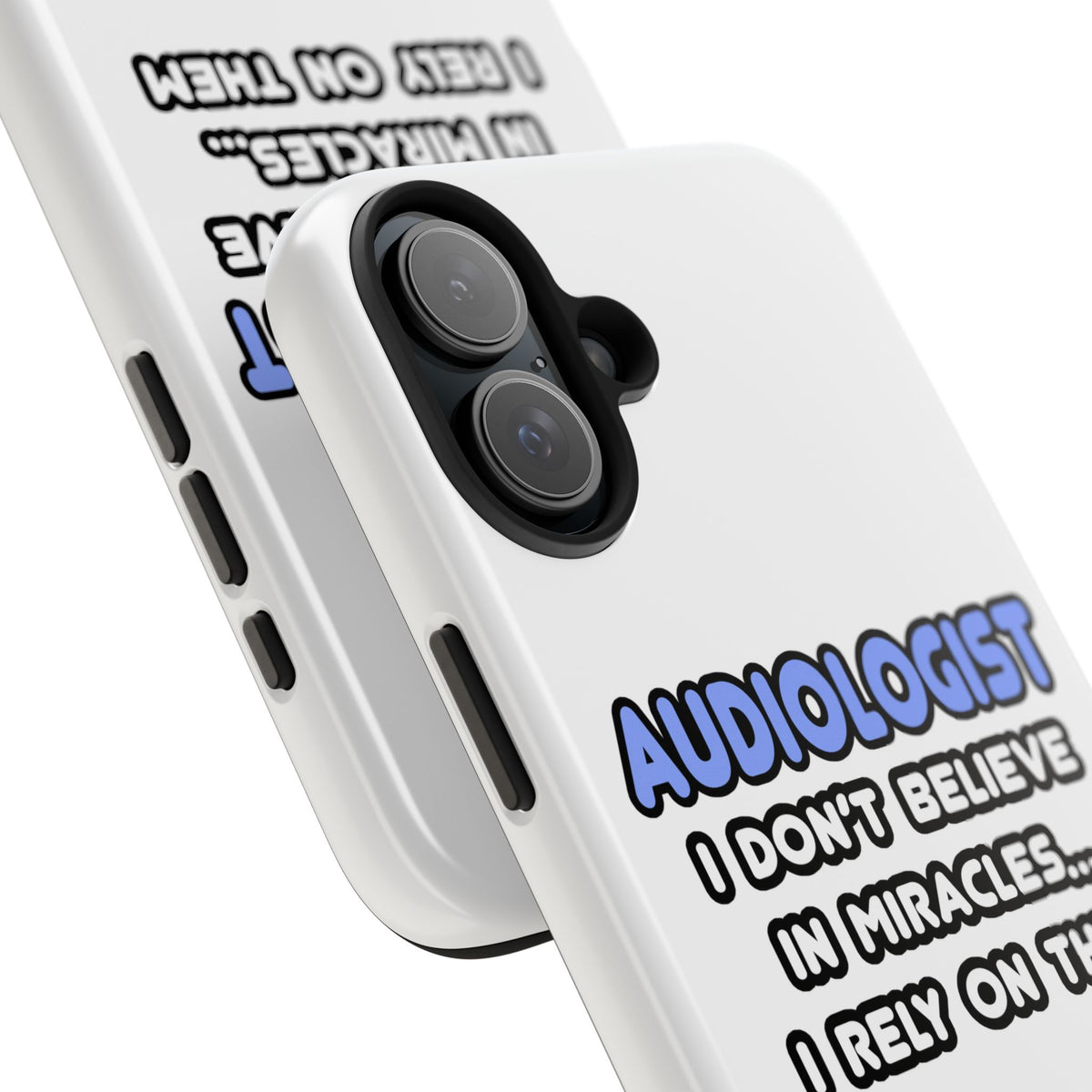 Miracles and Audiologists - Tough Phone Cases