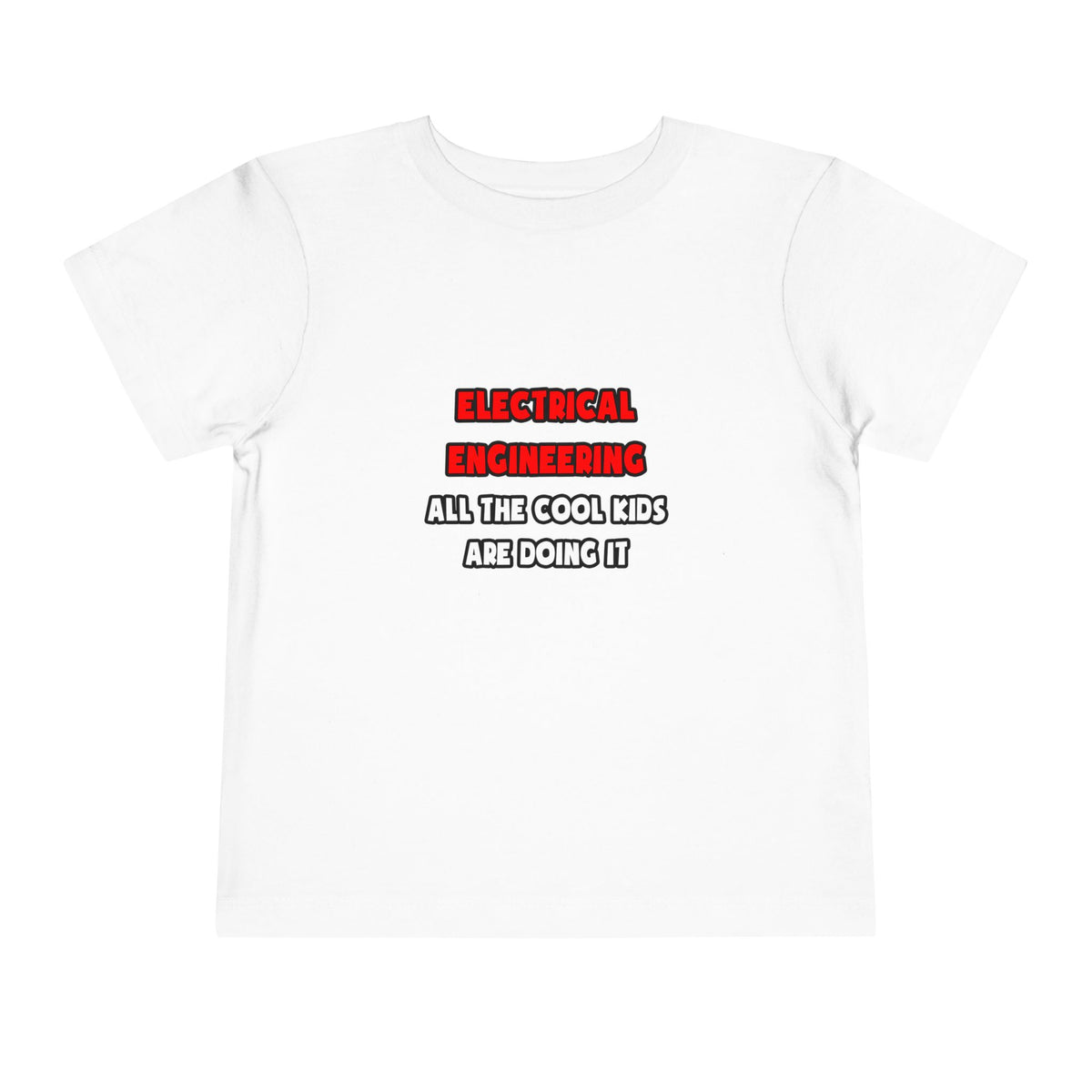 Funny Electrical Engineer Shirts and Gifts - Toddler Short Sleeve Tee