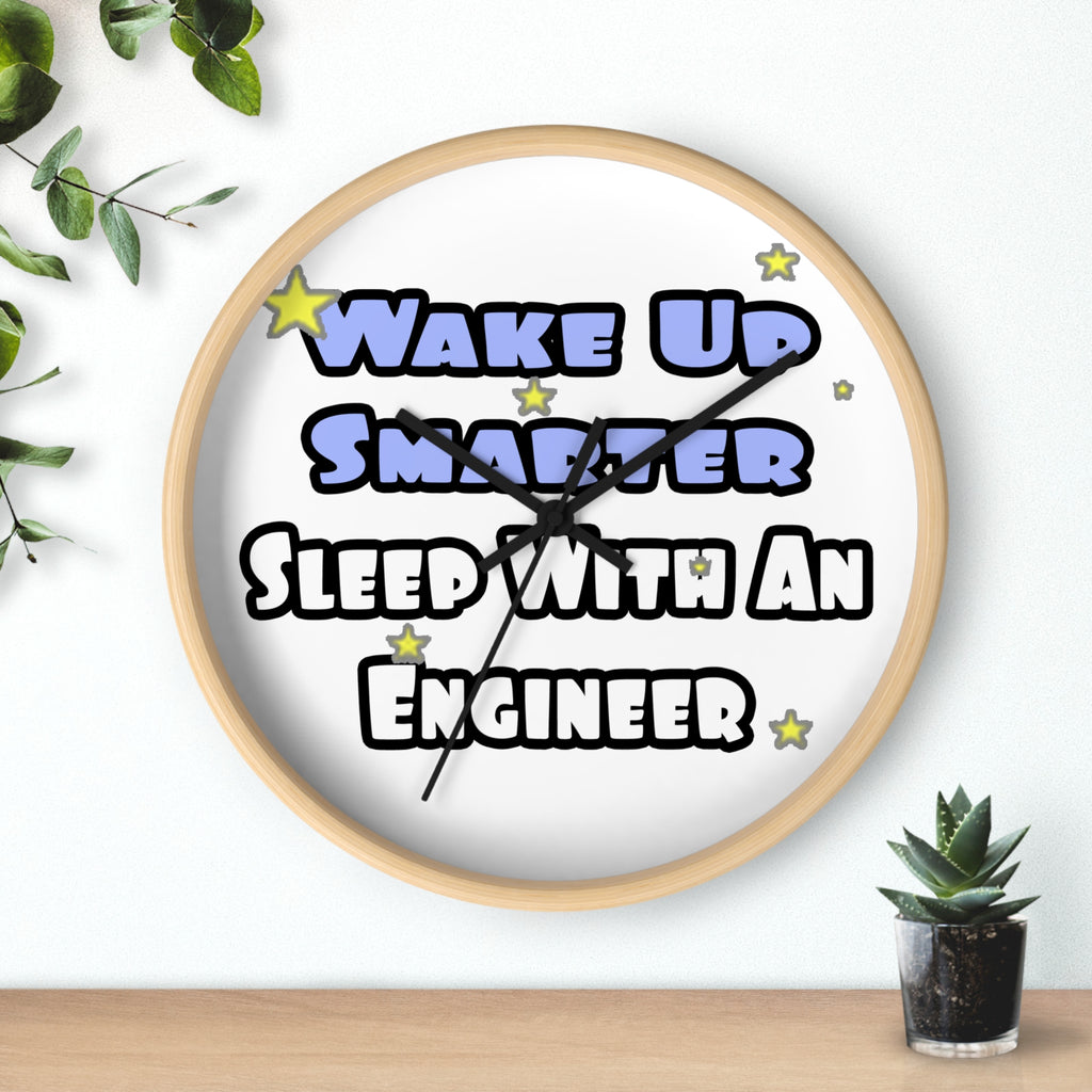 Wake Up Smarter...Sleep With an Engineer - Wall Clock