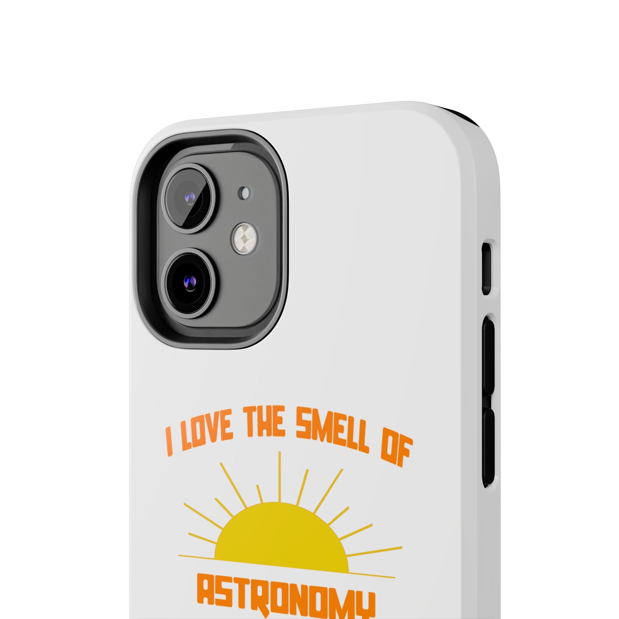 Smell of Astronomy in the Morning - Tough Phone Cases