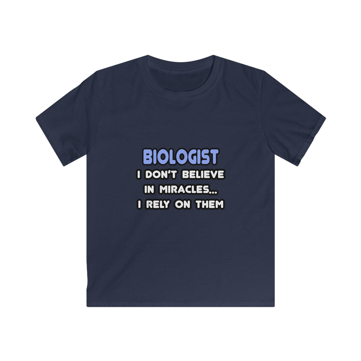 Miracles and Biologists - Kids Softstyle Tee
