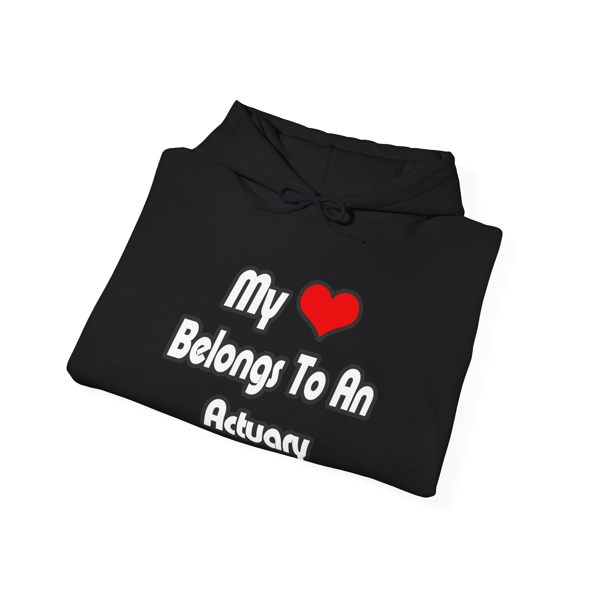 My Heart Belongs To An Actuary - Unisex Heavy Blend™ Hooded Sweatshirt