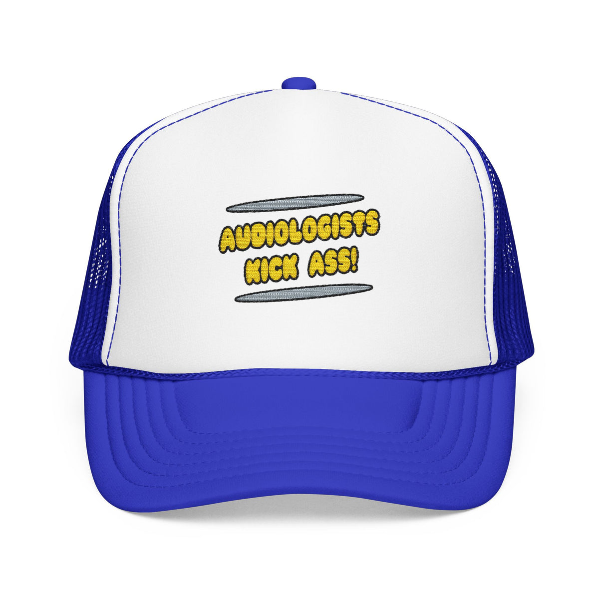 Audiologists Kick Ass! - Foam Trucker Hat