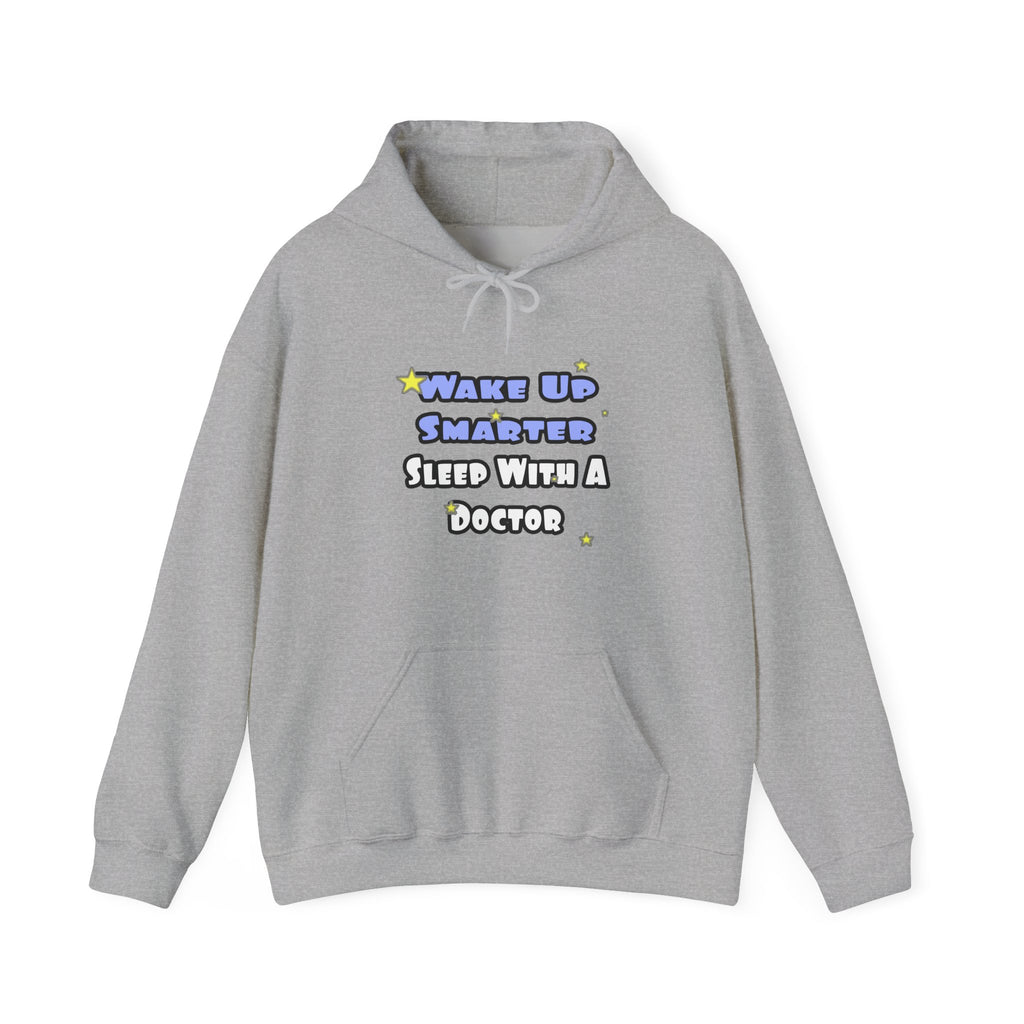 Wake Up Smarter...Sleep With a Doctor - Unisex Heavy Blend™ Hooded Sweatshirt