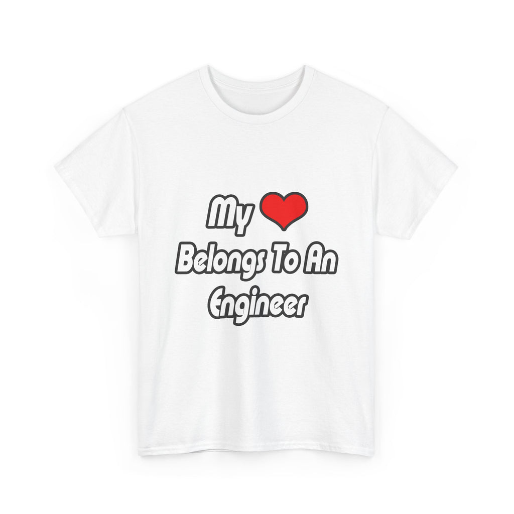 My Heart Belongs To An Engineer - Unisex Heavy Cotton Tee