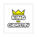 King of Chemistry - Square Stickers
