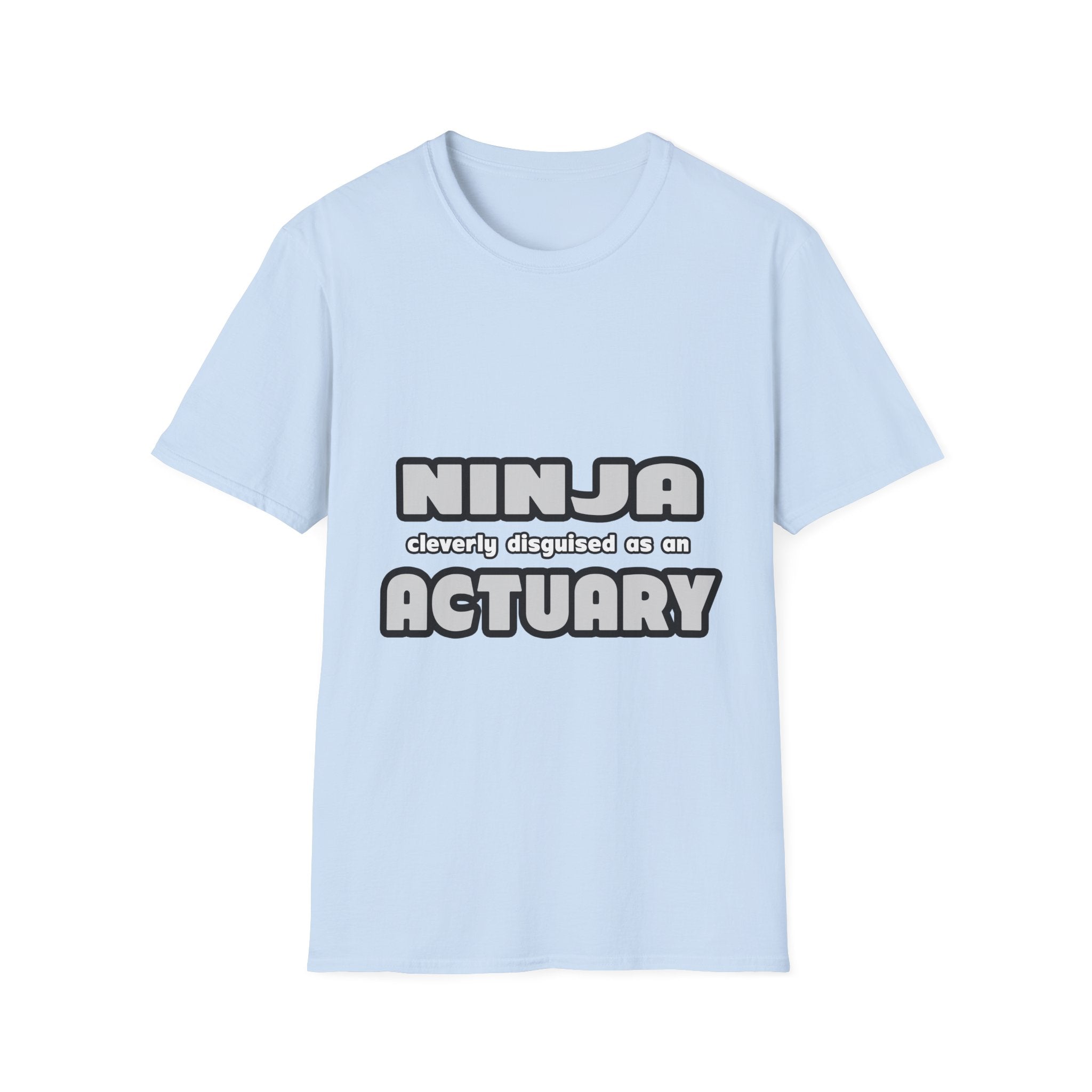 Ninja Cleverly Disguised As An Actuary - Unisex Softstyle T-Shirt