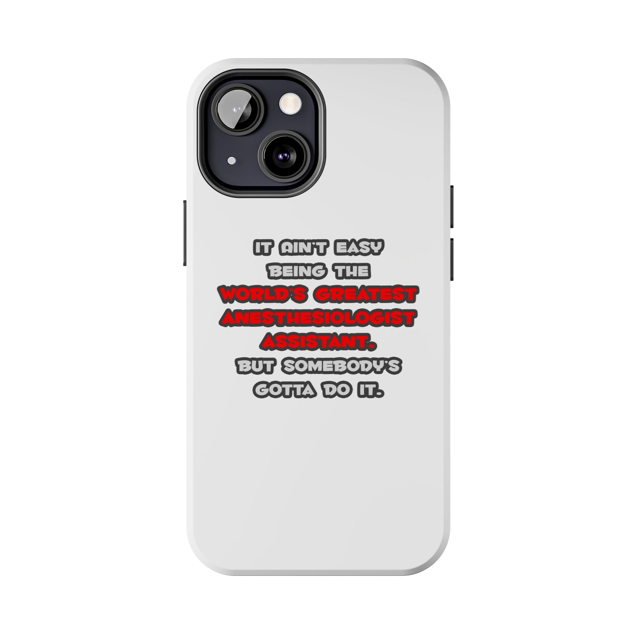 World's Greatest Anesthesiologist Asst Joke - Tough Phone Cases