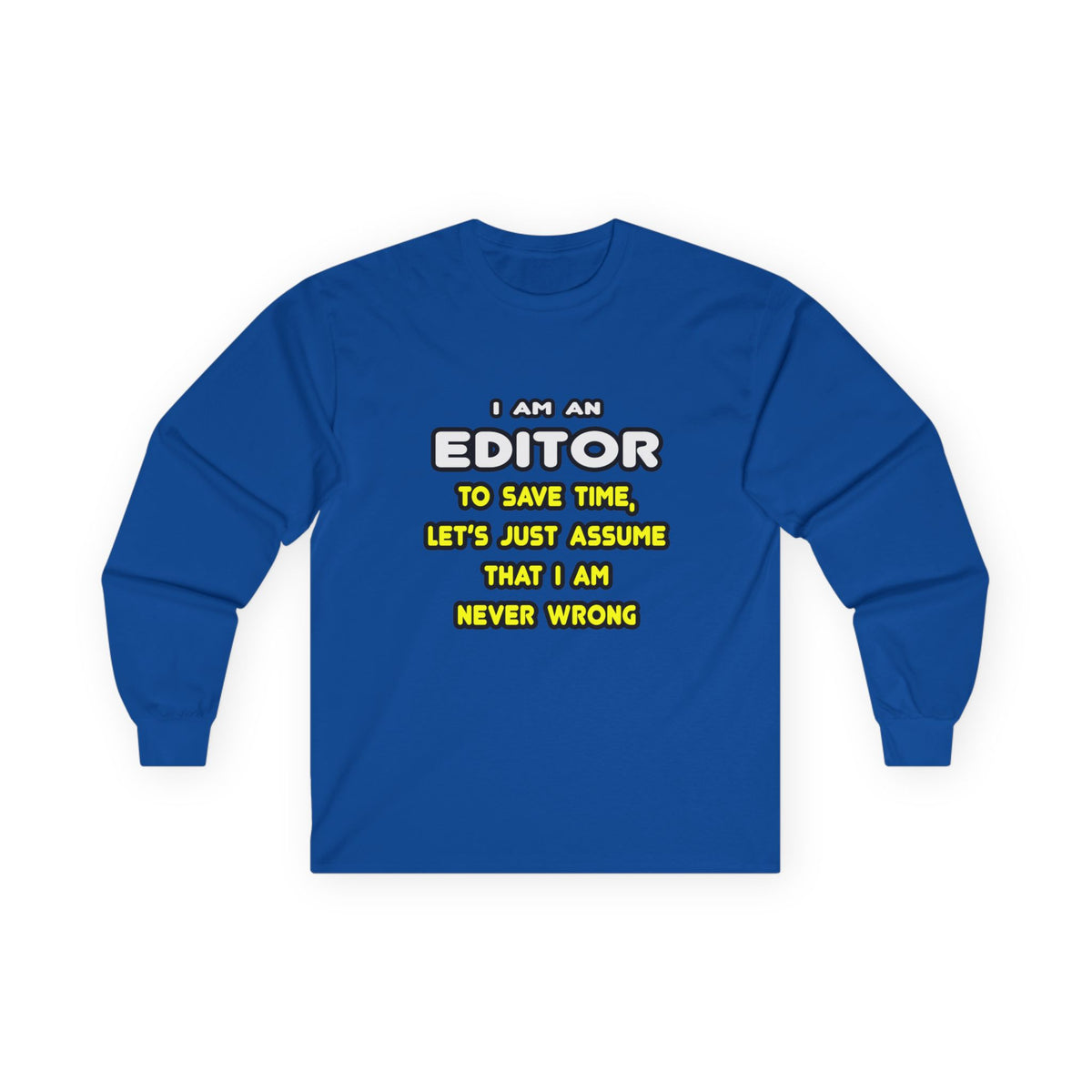 Funny Editor T Shirts and Gifts - Unisex Ultra Cotton Long Sleeve Tee