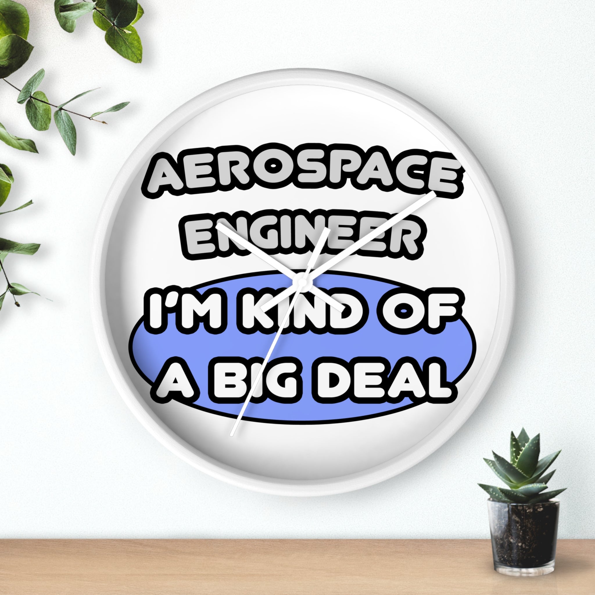 Aerospace Engineer...Kind of a Big Deal (2) - Wall Clock