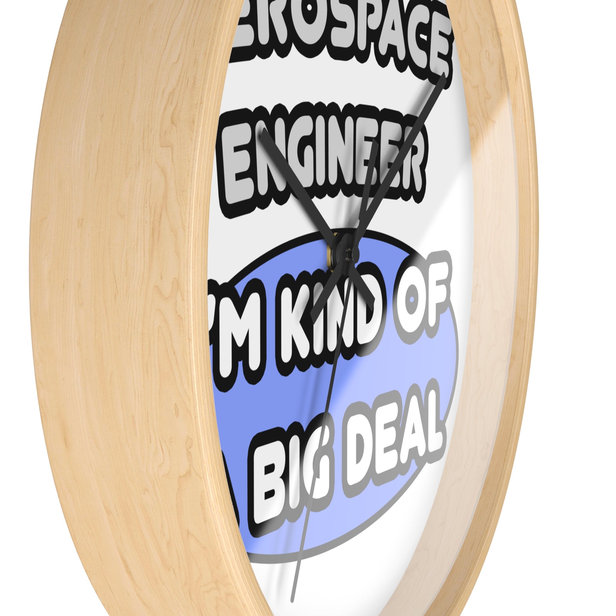 Aerospace Engineer...Kind of a Big Deal (2) - Wall Clock