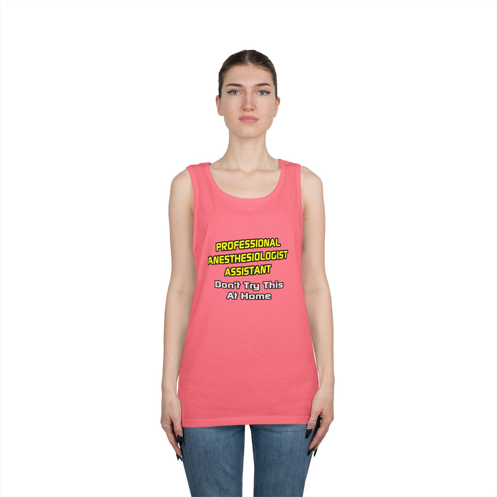 Professional Anesthesiologist Assistant .. Joke - Unisex Heavy Cotton Tank Top