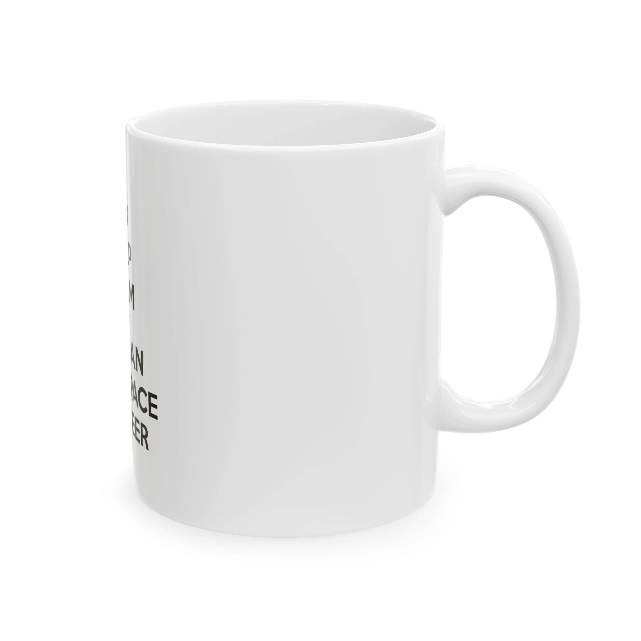 Keep Calm and Call an Aerospace Engineer - Ceramic Mug, (11oz, 15oz)