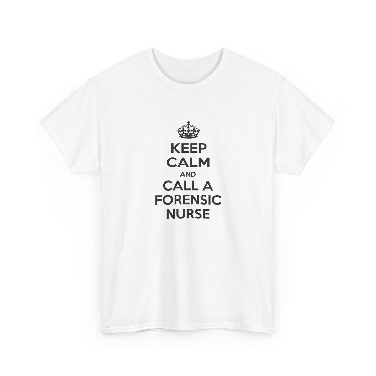 Keep Calm and Call a Forensic Nurse - Unisex Heavy Cotton Tee