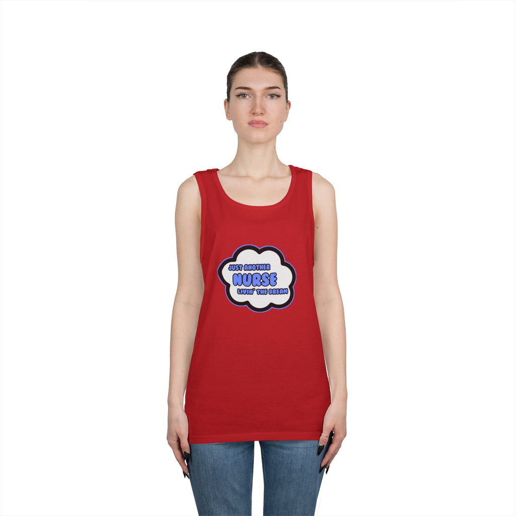 Nurse .. Livin' The Dream - Unisex Heavy Cotton Tank Top