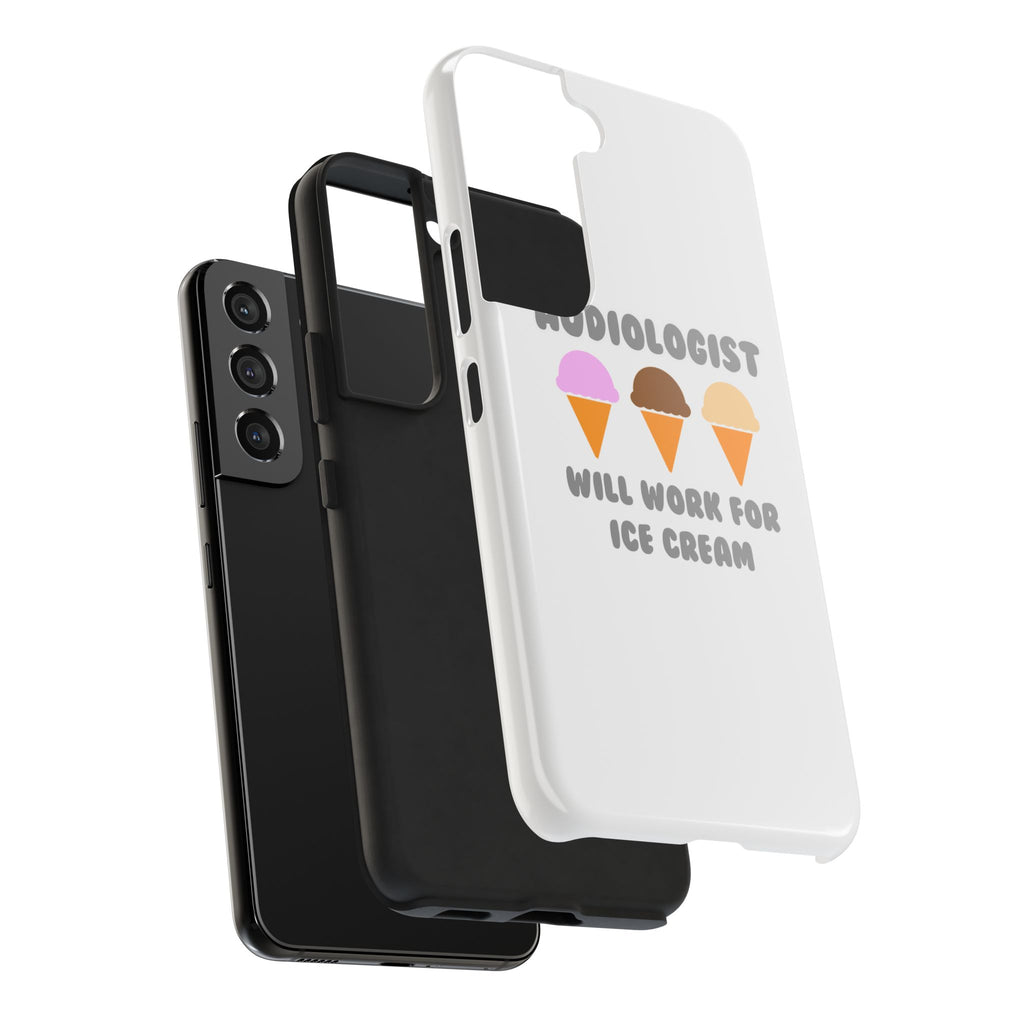 Audiologist ... Will Work For Ice Cream - Tough Phone Cases