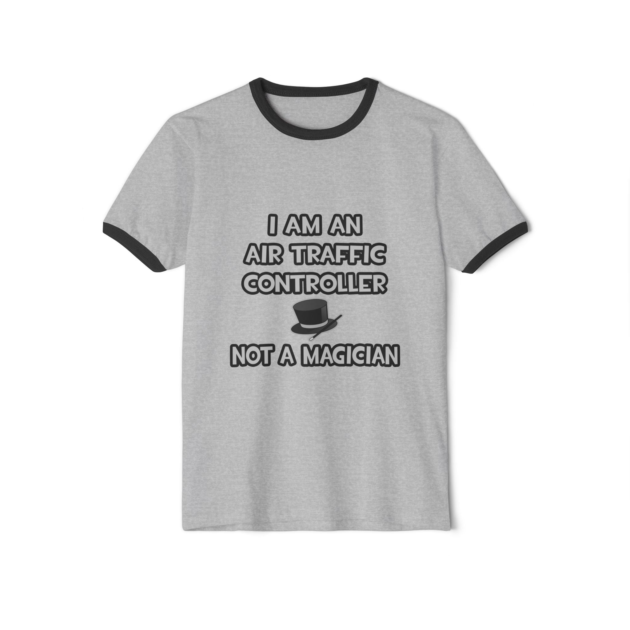 Air Traffic Controller ... Not A Magician - Unisex Cotton Ringer T-Shirt
