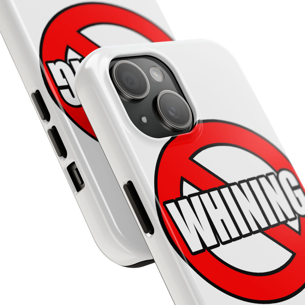 No Whining In Nursing - Tough Phone Cases