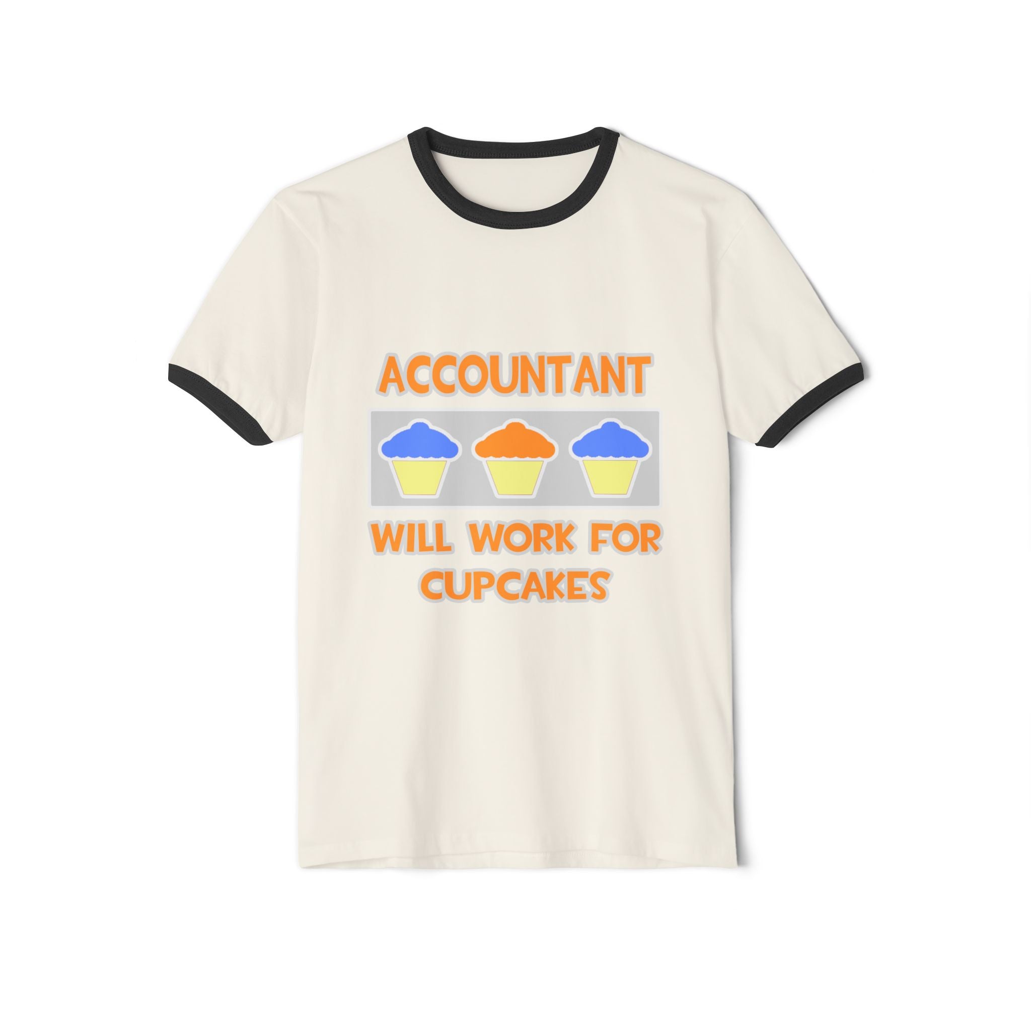 Accountant ... Will Work For Cupcakes - Unisex Cotton Ringer T-Shirt