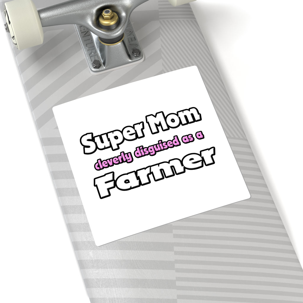 Super Mom ... Farmer - Square Stickers