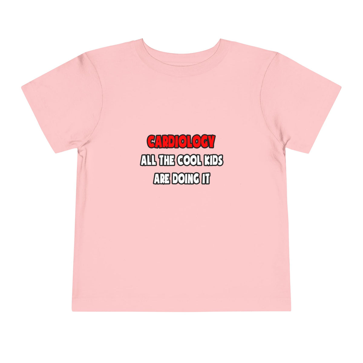 Funny Cardiologist Shirts and Gifts - Toddler Short Sleeve Tee