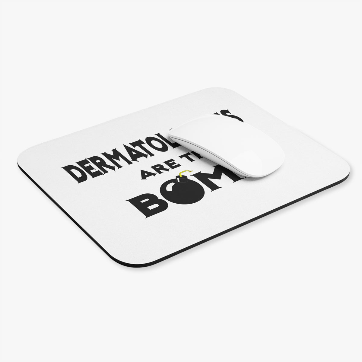 Dermatologists Are The Bomb! - Mouse Pad (Rectangle)