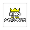 King of the Cardiologists - Square Stickers