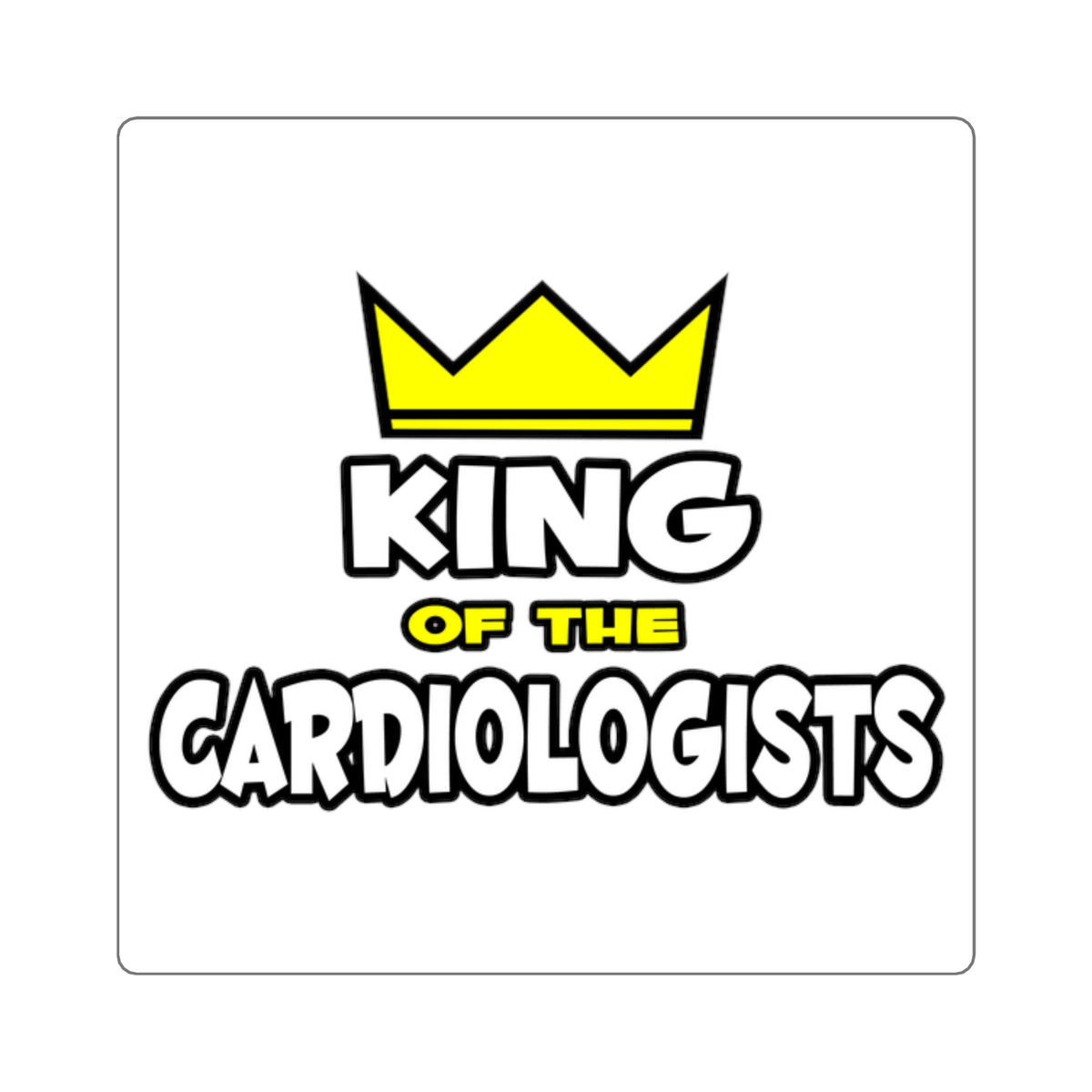King of the Cardiologists - Square Stickers