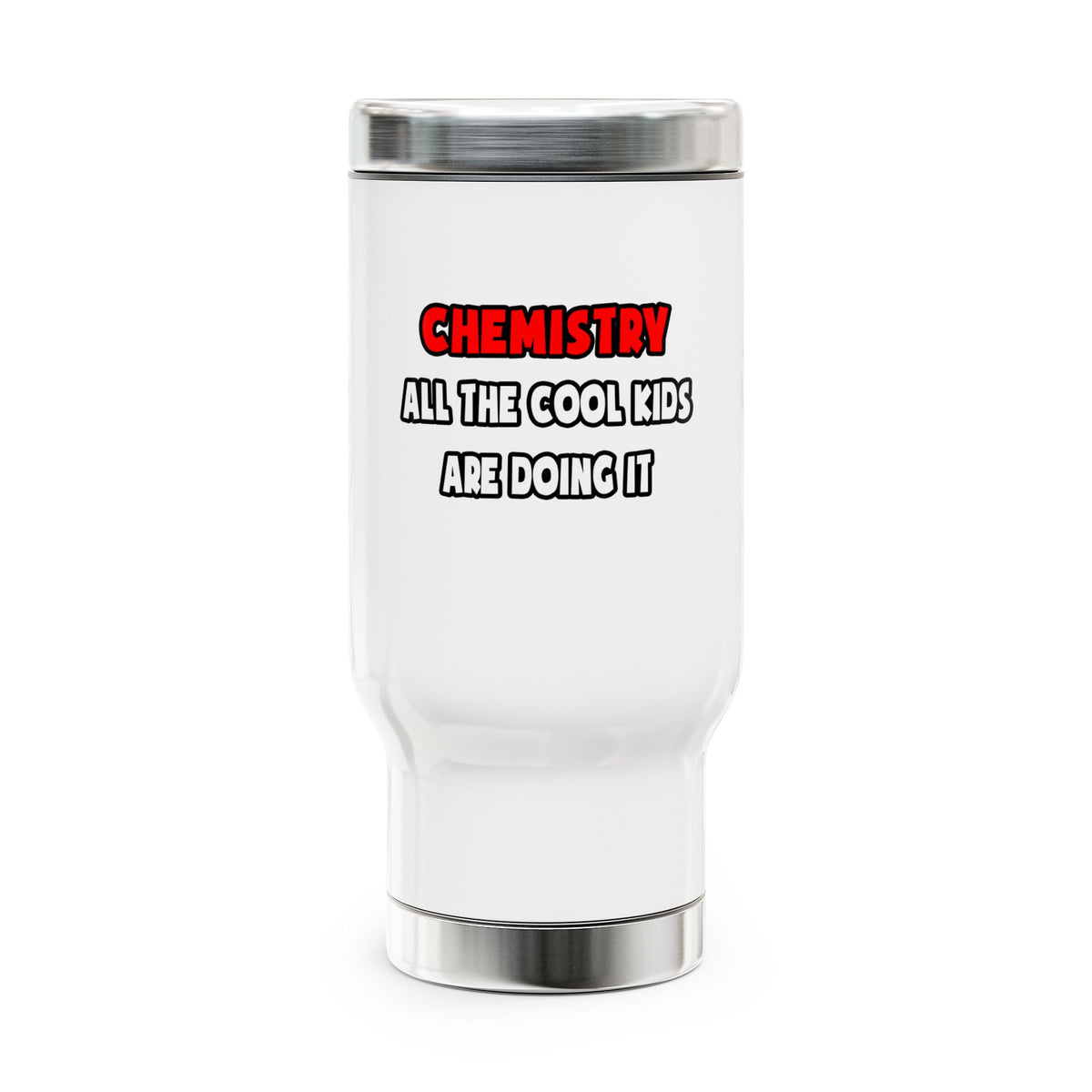Funny Chemist Shirts and Gifts - Stainless Steel Travel Mug with Handle, 14oz