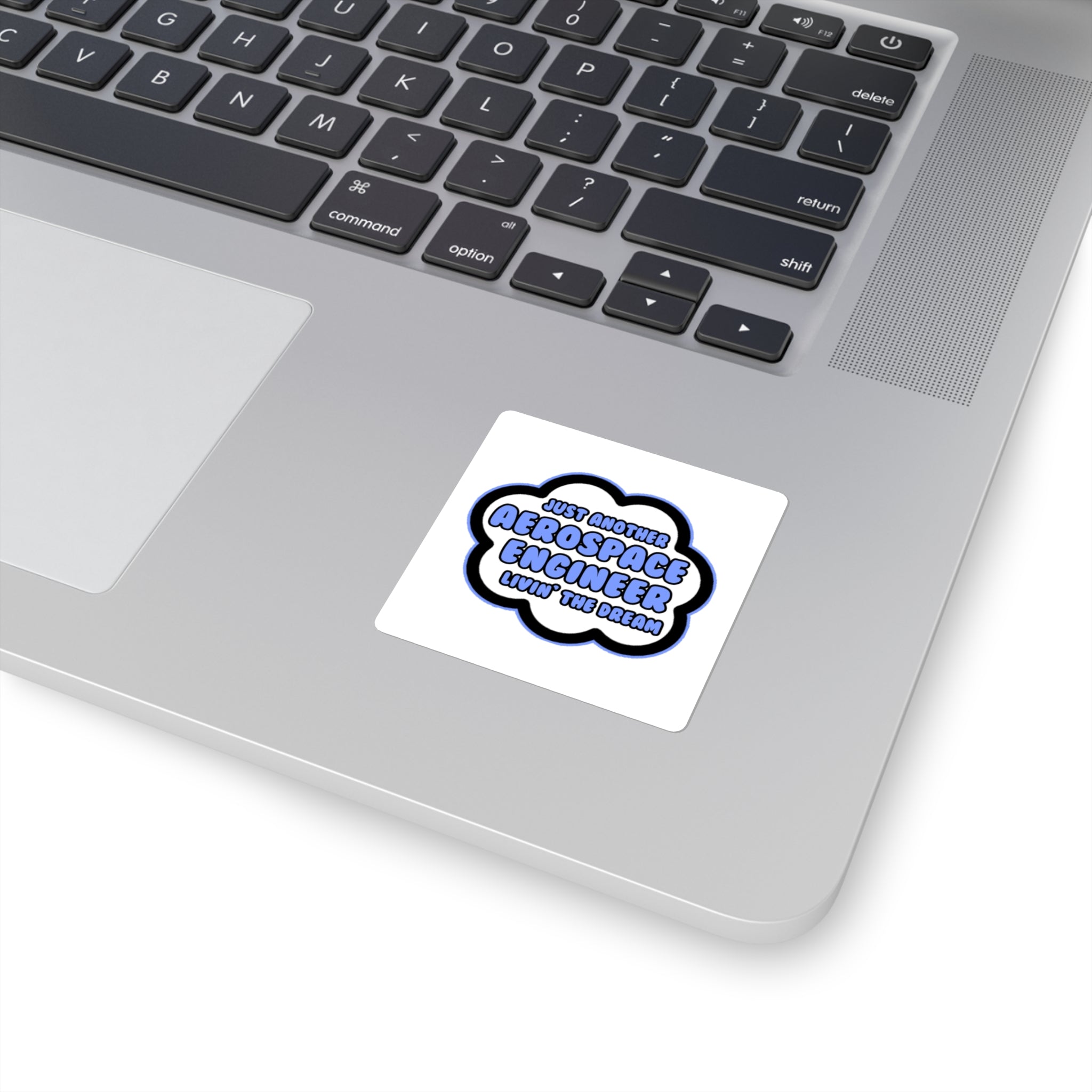 Aerospace Engineer .. Livin' The Dream - Square Stickers