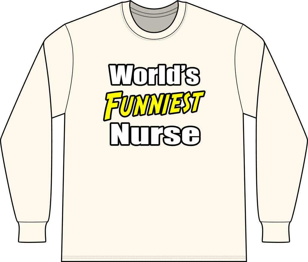 World's Funniest Nurse - Unisex Long Sleeve T-Shirt