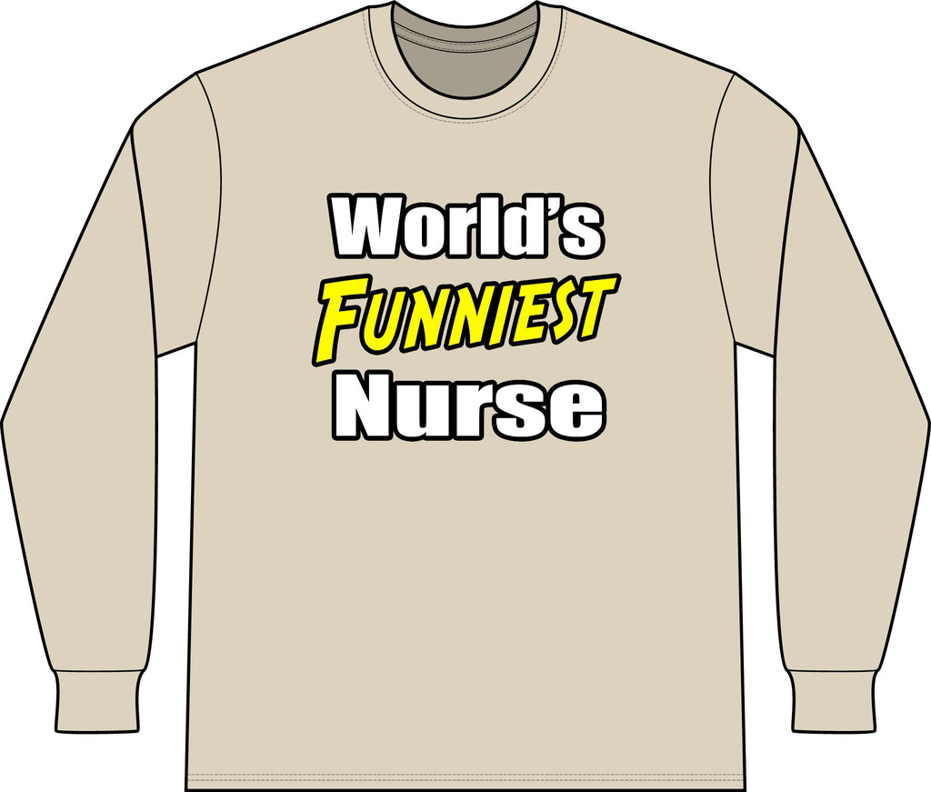 World's Funniest Nurse - Unisex Long Sleeve T-Shirt