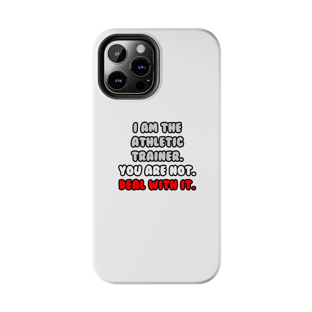 Deal With It ... Funny Athletic Trainer - Tough Phone Cases