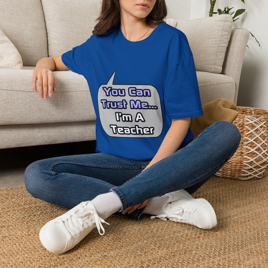 Trust Me .. I'm a Teacher - Unisex Softstyle T-Shirt