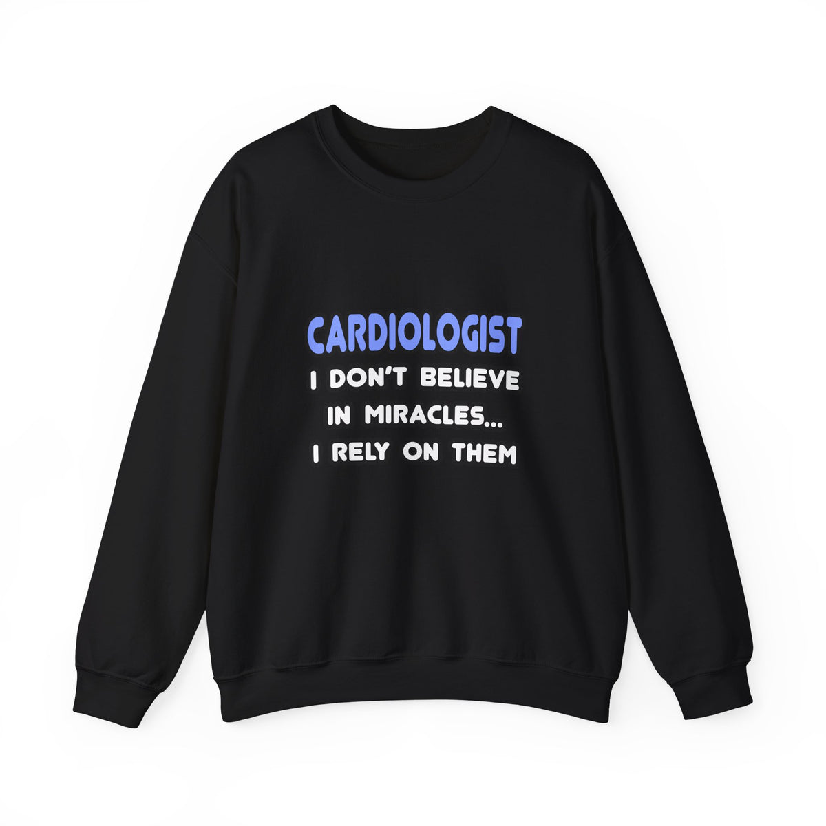 Miracles and Cardiologists - Unisex Heavy Blend™ Crewneck Sweatshirt