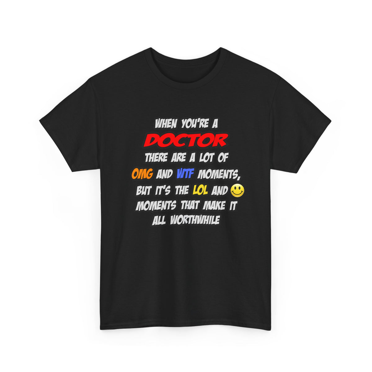 Doctor .. OMG WTF LOL - Unisex Heavy Cotton Tee