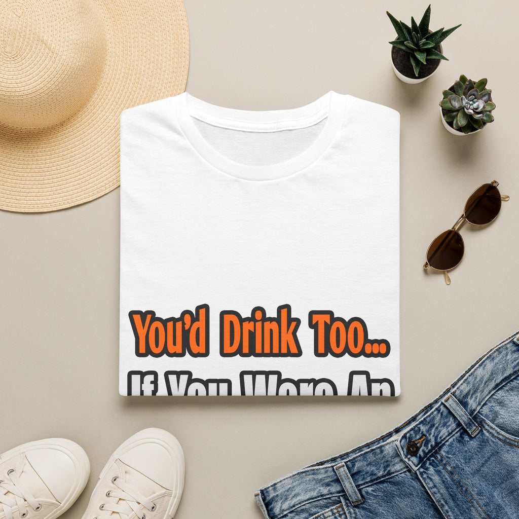 You'd Drink Too...Anesthesiologist - Unisex Softstyle T-Shirt
