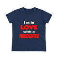 I'm In Love With A Firefighter - Women's Midweight Cotton Tee